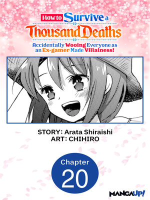 cover image of How to Survive a Thousand Deaths: Accidentally Wooing Everyone as an Ex-gamer Made Villainess!, Chapter 20
